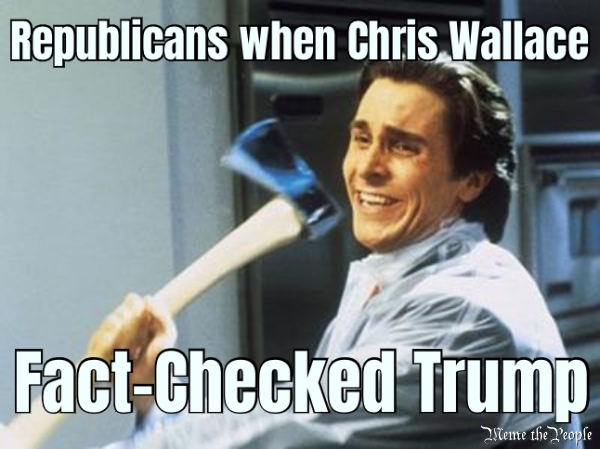 Republicans when Chris Wallace Fact-Checked Trump 