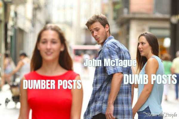 DUMB POSTS John McTague DUMBER POSTS 