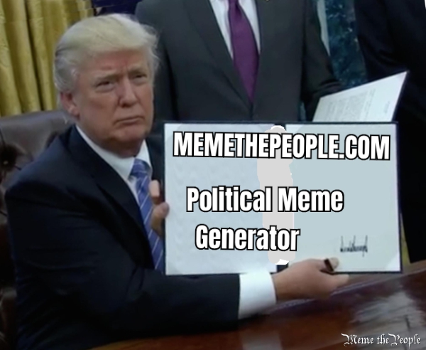 MEMETHEPEOPLE.COM Political Meme Generator